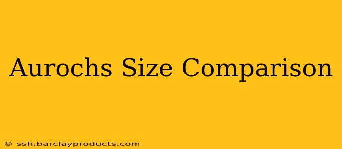 Aurochs Size Comparison