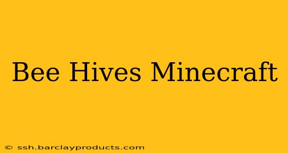 Bee Hives Minecraft