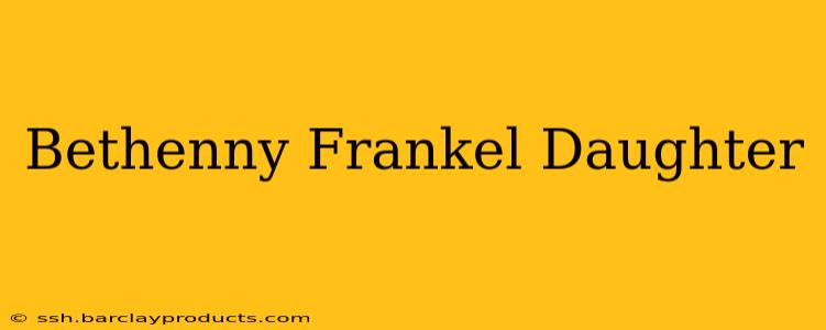Bethenny Frankel Daughter
