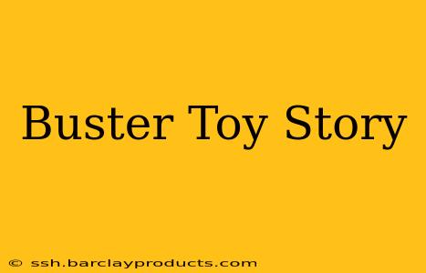Buster Toy Story