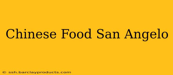 Chinese Food San Angelo