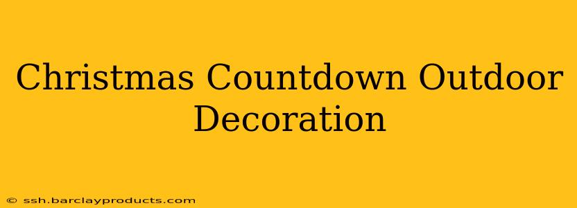 Christmas Countdown Outdoor Decoration