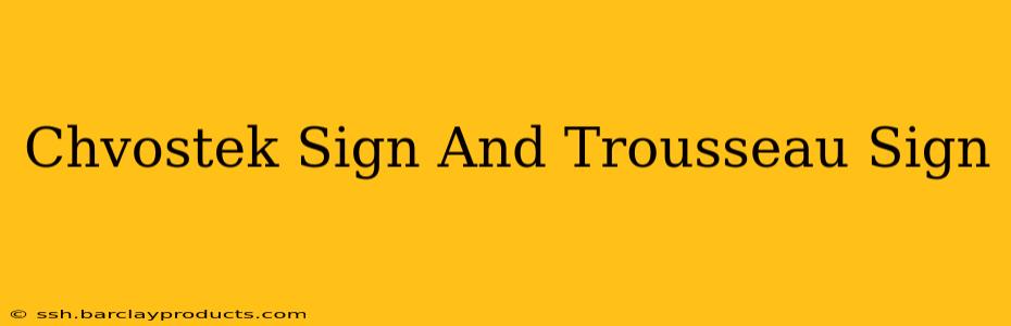 Chvostek Sign And Trousseau Sign