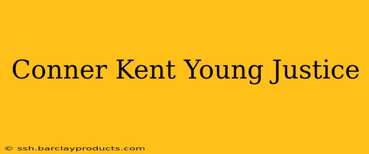 Conner Kent Young Justice