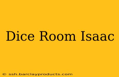 Dice Room Isaac