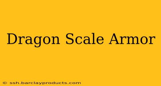 Dragon Scale Armor