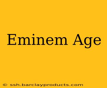 Eminem Age