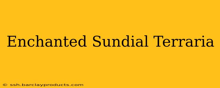 Enchanted Sundial Terraria