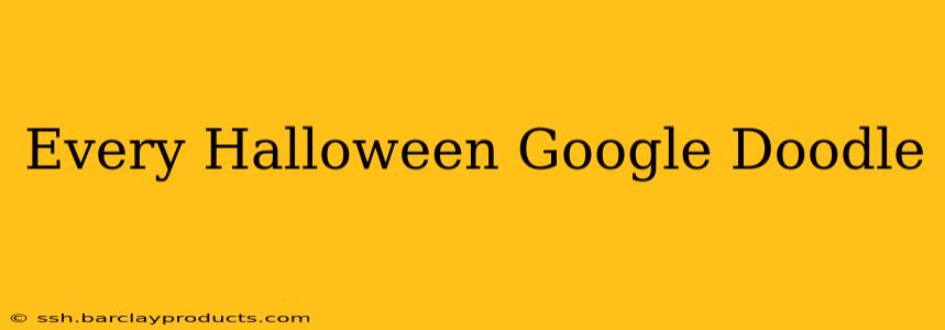 Every Halloween Google Doodle