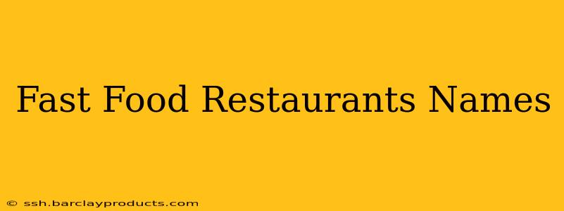 Fast Food Restaurants Names