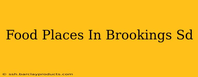 Food Places In Brookings Sd