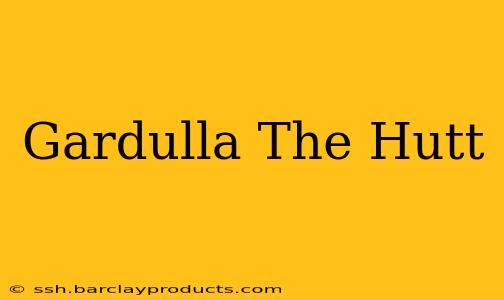 Gardulla The Hutt