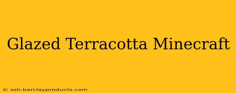 Glazed Terracotta Minecraft