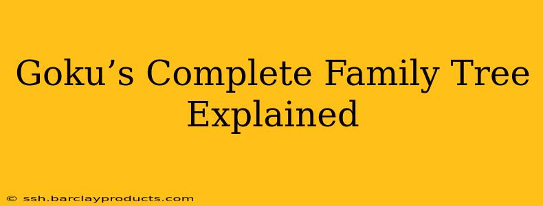 Goku’s Complete Family Tree Explained