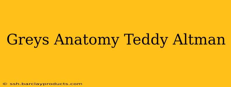 Greys Anatomy Teddy Altman