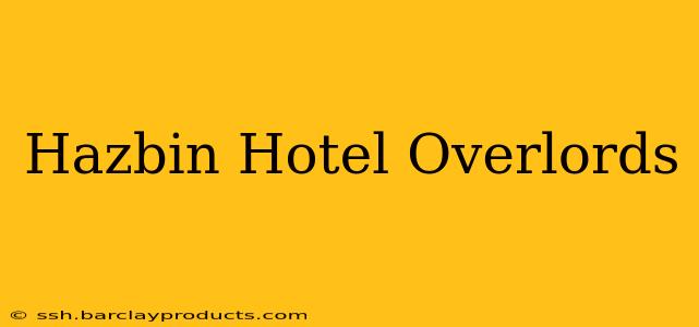 Hazbin Hotel Overlords