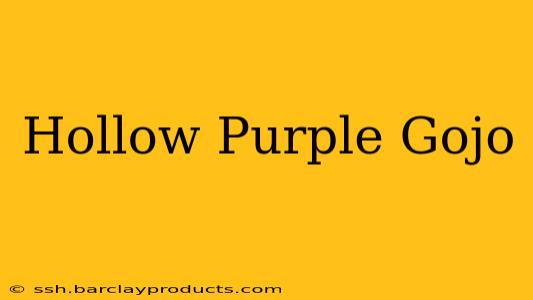 Hollow Purple Gojo