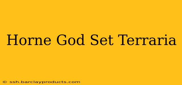 Horne God Set Terraria