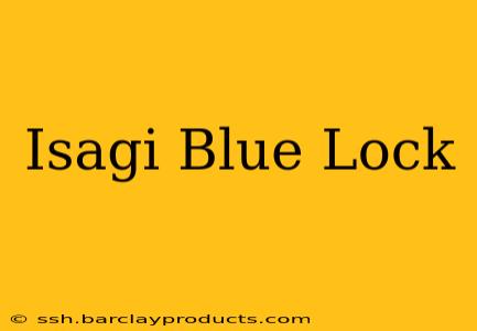 Isagi Blue Lock