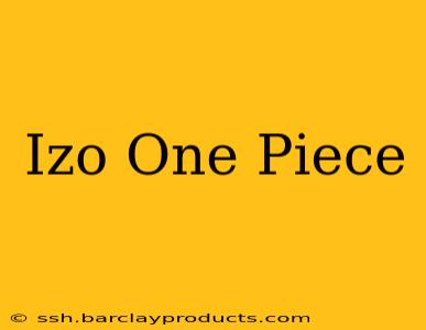 Izo One Piece
