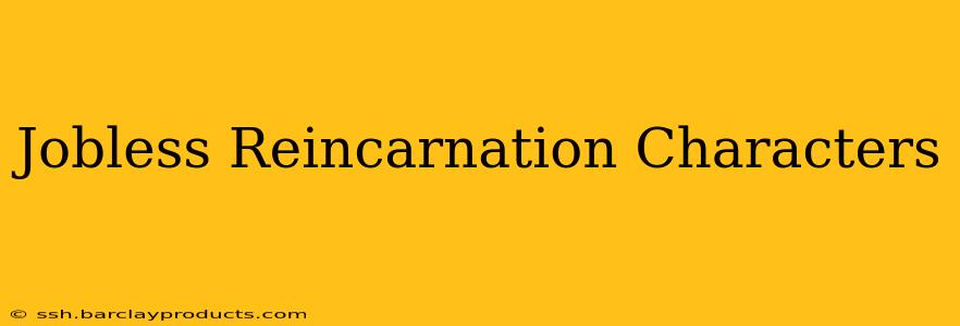 Jobless Reincarnation Characters