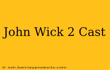 John Wick 2 Cast