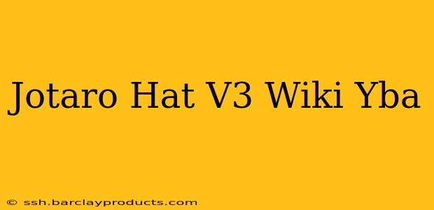 Jotaro Hat V3 Wiki Yba