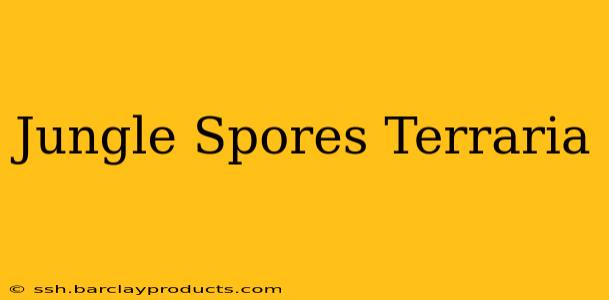 Jungle Spores Terraria