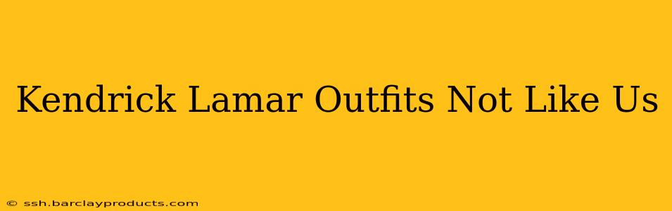 Kendrick Lamar Outfits Not Like Us