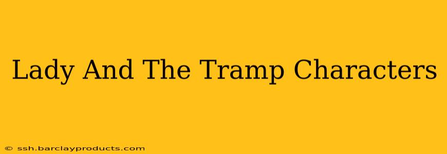 Lady And The Tramp Characters