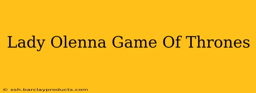 Lady Olenna Game Of Thrones