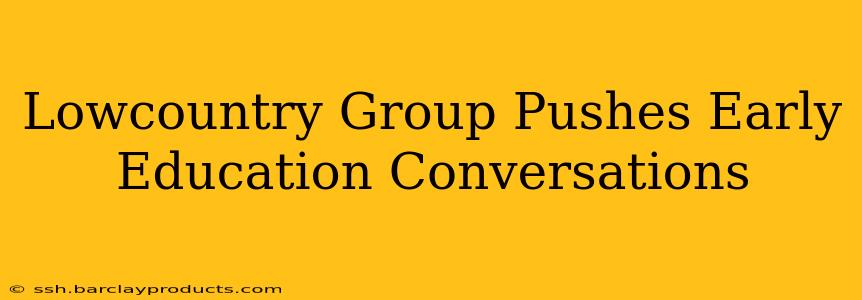 Lowcountry Group Pushes Early Education Conversations