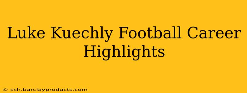 Luke Kuechly Football Career Highlights