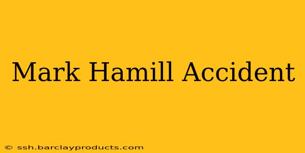 Mark Hamill Accident