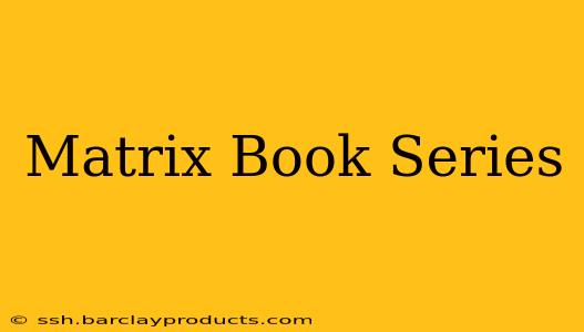 Matrix Book Series