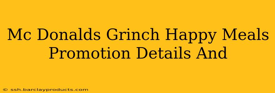 Mc Donalds Grinch Happy Meals Promotion Details And