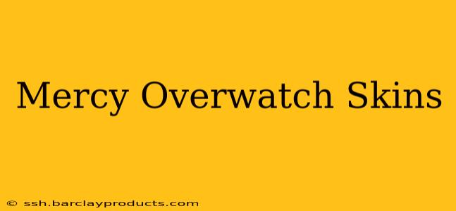 Mercy Overwatch Skins