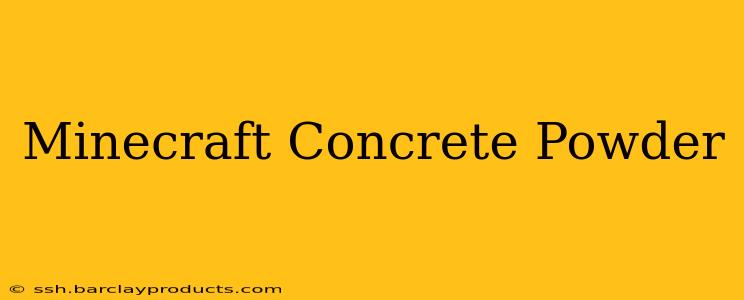 Minecraft Concrete Powder