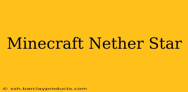 Minecraft Nether Star