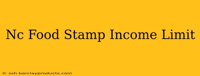Nc Food Stamp Income Limit