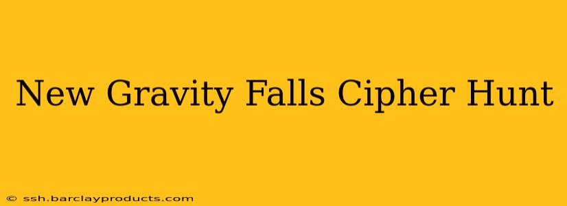 New Gravity Falls Cipher Hunt
