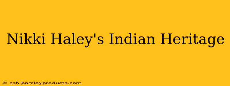 Nikki Haley's Indian Heritage