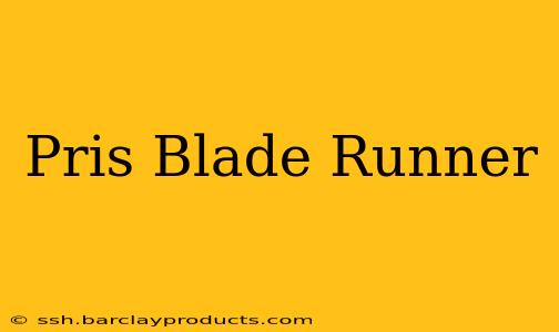 Pris Blade Runner