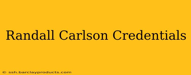Randall Carlson Credentials