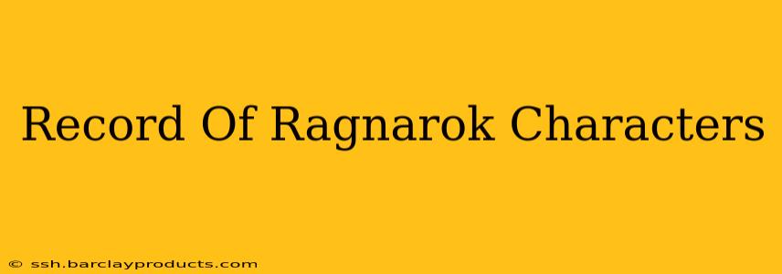 Record Of Ragnarok Characters