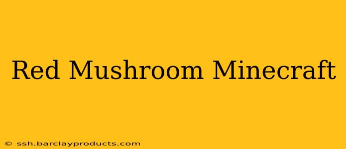 Red Mushroom Minecraft