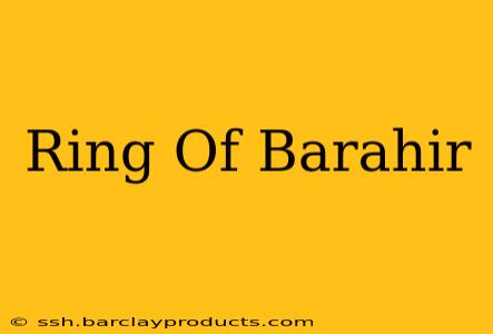 Ring Of Barahir
