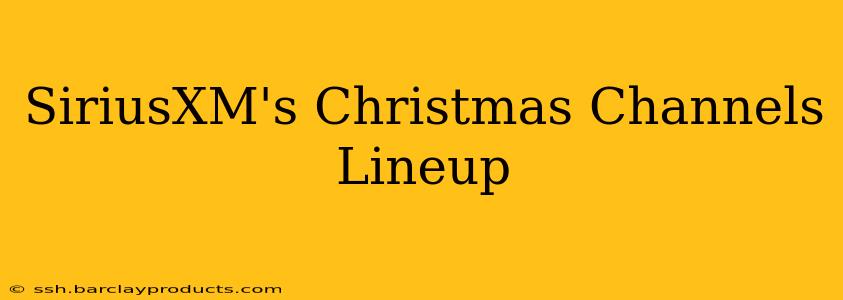 SiriusXM's Christmas Channels Lineup
