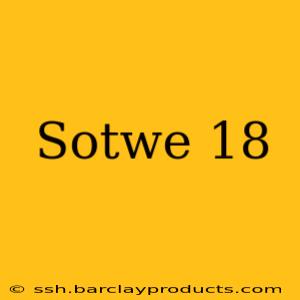 Sotwe 18