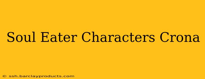Soul Eater Characters Crona